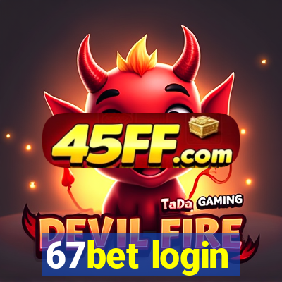 67bet login